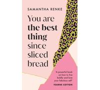 You Are The Best Thing Since Sliced Bread