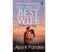You are the Best Wife: a true love story