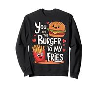 You Are The Burger To My Fries Cute Food Design Sweatshirt
