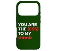 You Are The CSS To My HTML Programmer Web Developer App Code Case for iPhone 17 Pro