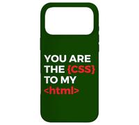 You Are The CSS To My HTML Programmer Web Developer App Code Case for iPhone 17 Pro Max