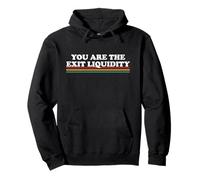 You Are The Exit Liquidity Blockchain Crypto Investor Funny Pullover Hoodie