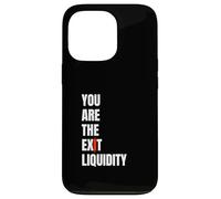 You Are The Exit Liquidity Crypto Meme Funny Trading Humor Case for iPhone 13 Pro
