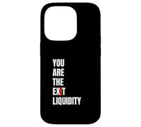 You Are The Exit Liquidity Crypto Meme Funny Trading Humor Case for iPhone 14 Pro