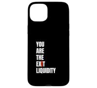 You Are The Exit Liquidity Crypto Meme Funny Trading Humor Case for iPhone 15 Plus