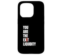 You Are The Exit Liquidity Crypto Meme Funny Trading Humor Case for iPhone 15 Pro