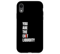 You Are The Exit Liquidity Crypto Meme Funny Trading Humor Case for iPhone XR