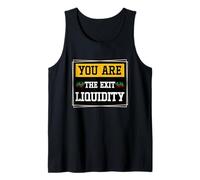 You Are The Exit Liquidity Crypto Trader Humor Tank Top