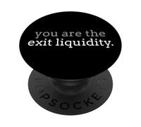 You Are the Exit Liquidity Meme for Internet Trend Lovers PopSockets Adhesive PopGrip