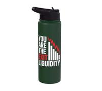 You are The Exit Liquidity Stainless Steel Insulated Water Bottle