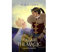 You Are The Magic: Royal Intrigue, Ancient Curse, Forbidden Love