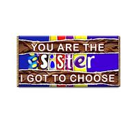You Are The Sister I Got To Choose Chocolate Bar Gift Wrapper Gift Present For Sister, Sister in law (#331) (with chocolate bar)