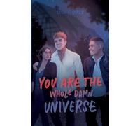 You are the whole damn universe