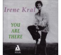 You Are There by IRENE KRAL (1999-12-03)
