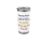 You are There, When I'm sad Stainless Steel Insulated Tumbler