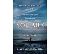 You Are Unstoppable: A Life Coaching Workbook