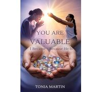 You Are Valuable: I Became Because He Is