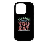 You Are What You Eat Healthy Diet Nutrition Quote Funny Case for iPhone 14 Pro