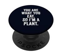 You Are What You Eat So I'm a Plant Vegan Funny Teacher Mom PopSockets Adhesive PopGrip