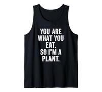 You are What You Eat So I'm a Plant Vegan Funny Teacher Mom Tank Top