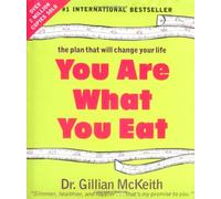 You Are What You Eat: The Plan That Will Change Your Life