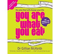 You Are What You Eat : The Plan that Will Change Your Life