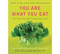 You Are What You Eat: The Plan That Will Change Your Life