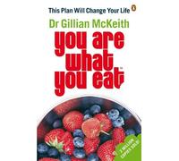 You Are What You Eat: This Plan Will Change Your Life by McKeith, Gillian (December 22, 2006) Paperback