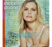 Melanie Doane - You Are What You Love