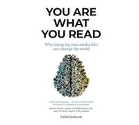 You Are What you Read: Why Changing Your Media Diet Can Change the World