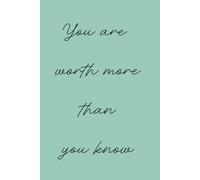 You are worth more than you know