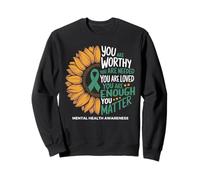 You Are Worthy Needed Loved Sunflower Green Ribbon Awareness Sweatshirt