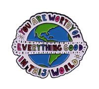 You are worthy of everything good in this world Enamel Lapel Pin badge brooch