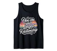 You are Your Longest Relationship Self-Love Reminder |- Tank Top