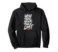 You Are Your Only Limit - Motivational Inspiring Quote Pullover Hoodie