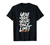 You are Your Only Limit - Motivational Inspiring Quote T-Shirt