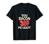 You Bacon Me Crazy BBQ Cooking novelty Design T-Shirt