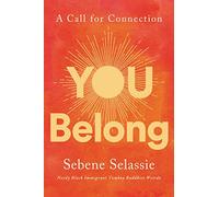 You Belong: A Call for Connection