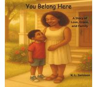 You Belong Here: A Story of Belonging and Love in a Blended Family