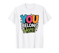 You Belong Here Colorful Inclusive Positivity Kind Teacher T-Shirt