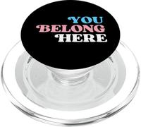 You Belong Here Motivational Quote Inspirational Trans Ally PopSockets PopGrip for MagSafe