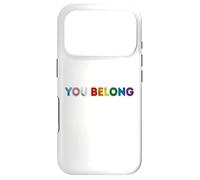 You Belong LGBT Pride Gay Support And Respect Transgender Case for iPhone 17 Pro