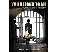 You Belong to Me: Sex, Race and Murder in the South
