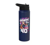 You Bet Giraffe I just Turned 40 Funny 40th Birthday Stainless Steel Insulated Water Bottle