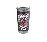 You Bet Giraffe I just Turned 75 Funny 75th Birthday Stainless Steel Insulated Tumbler