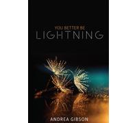 YOU BETTER BE LIGHTNING by GIBSON, ANDREA Paperback Self Help Business