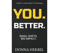 You. Better: Small Shifts. Big Impact