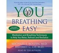 You Breathing Easy: Meditation and Breathing Techniques to Help You Relax, Refresh and Revitalize