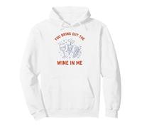 You Bring Out The Wine In Me Wine Drinker Vineyard Pun Pullover Hoodie