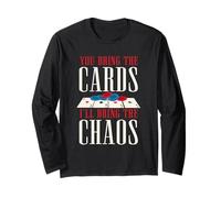 You Bring The Cards I'll Bring The Chaos Game Night Long Sleeve T-Shirt